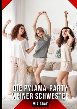 Die Pyjama-Party meiner Schwester