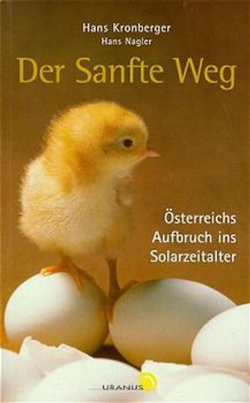 Der sanfte Weg. Österreichs Aufbruch ins Solarzeitalter