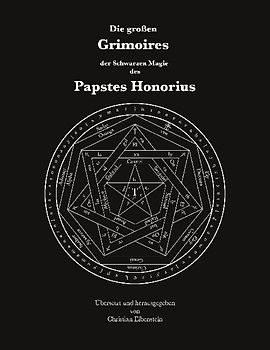 Die großen Grimoires der Schwarzen Magie des Papstes Honorius