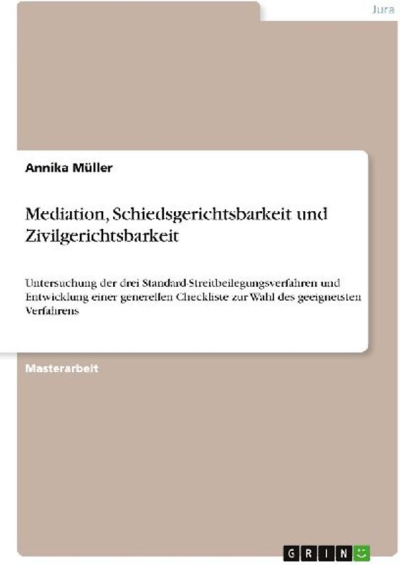 Mediation, Schiedsgerichtsbarkeit und Zivilgerichtsbarkeit