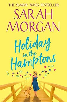 Holiday In The Hamptons: the brilliantly feel good summer romance read from the Sunday Times bestseller