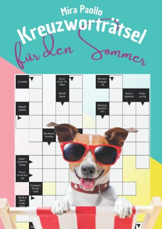 Kreuzworträtsel für den Sommer: Entspannte Rätsel für den Urlaub, unterwegs und als Beschäftigung für Erwachsene und Senioren | Großdruck Rätselbuch