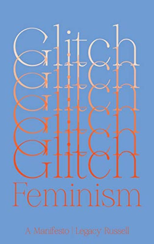 Glitch Feminism