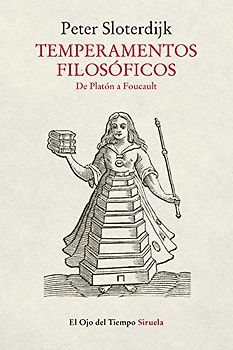 Temperamentos filosóficos: De Platón a Foucault (El Ojo del Tiempo, Band 117)