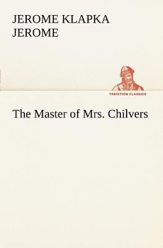 The Master of Mrs. Chilvers