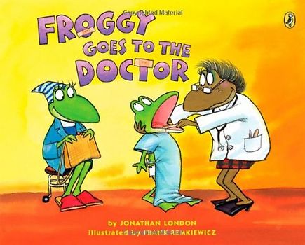 Froggy Goes to the Doctor - Jonathan London