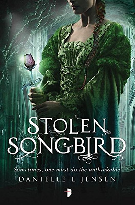 Stolen Songbird: Malediction Trilogy Book One (The Malediction Trilogy) - Jensen, Danielle L.