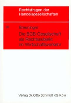 Die BGB-Gesellschaft als Rechtssubjekt im Wirtschaftsverkehr