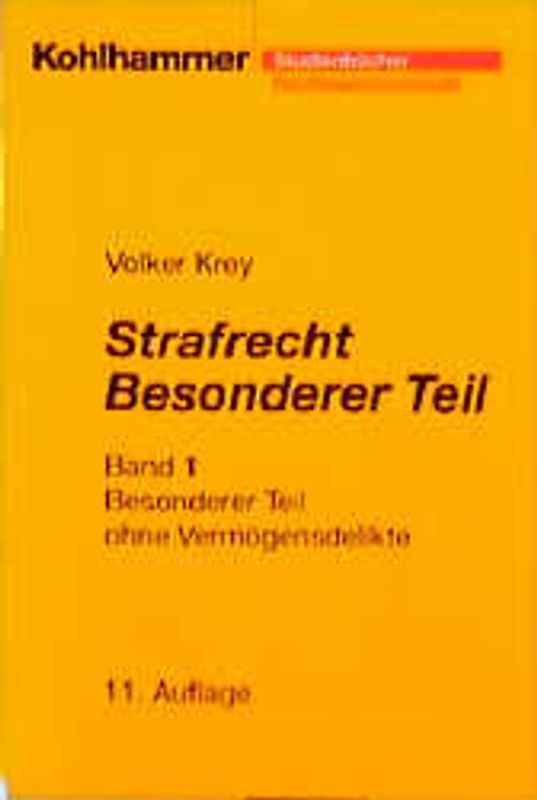 Strafrecht, Besonderer Teil. Studienbuch in systematisch induktiver Darstellung. Ohne Vermögensdelikte. Studienbuch in systematisch-induktiver Darstellung