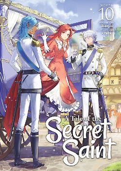 A Tale of the Secret Saint (Light Novel) Vol. 10