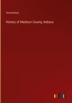 History of Madison County, Indiana