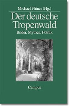 Der deutsche Tropenwald