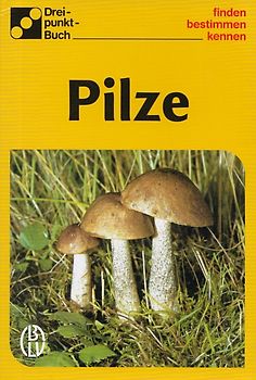 Dreipunkt - Buch: Pilze - Alfred Handel [Broschiert, 1. Auflage]