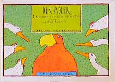 Der Adler, der nicht fliegen wollte