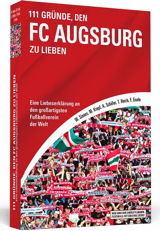 111 Gründe, den FC Augsburg zu lieben