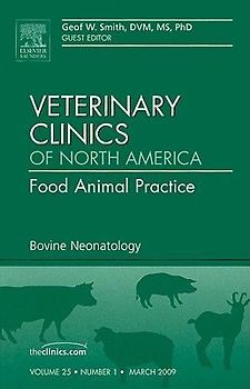 Bovine Neonatology, an Issue of Veterinary Clinics: Food Animal Practice
