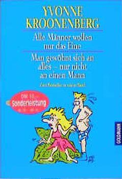 Alle Männer wollen nur das Eine /Man gewöhnt sich an alles - nur nicht an einen Mann