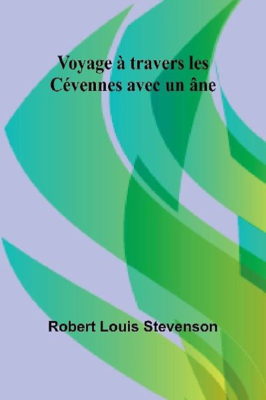 Voyage à travers les Cévennes avec un âne