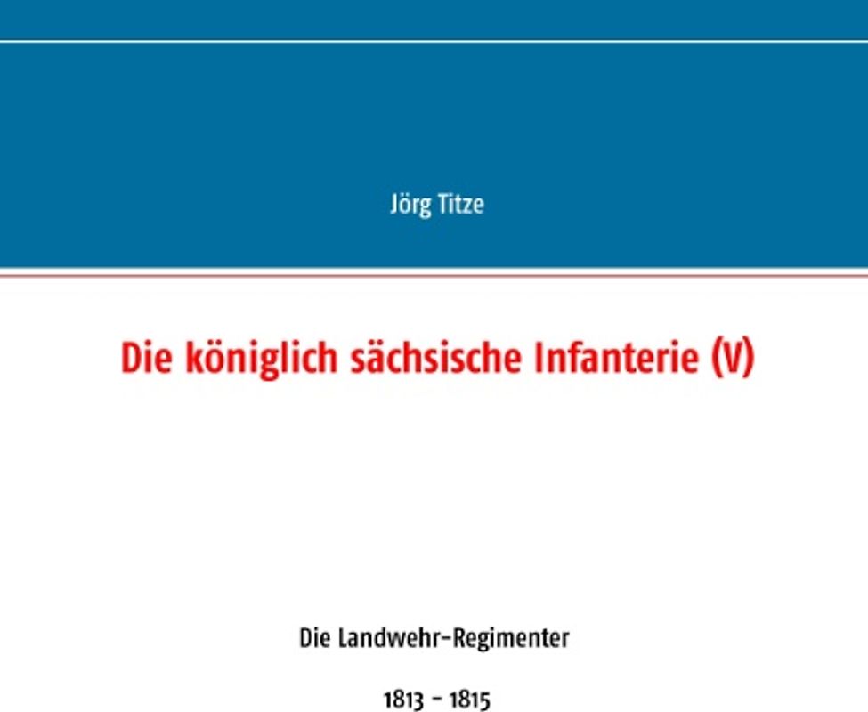 Die königlich sächsische Infanterie (V)