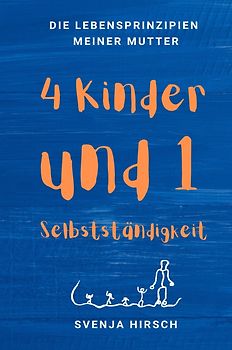Vier Kinder und eine Selbstständigkeit