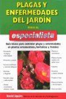 Plagas y enfermedades del jardín para el especialista