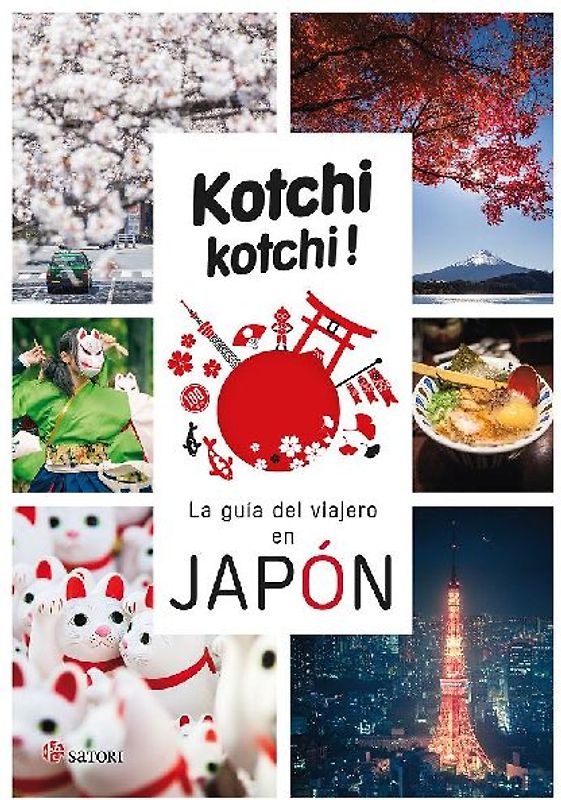Kotchi kotchi! : la guía del viajero en Japón