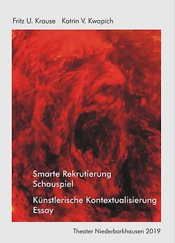 Smarte Rekrutierung (Schauspiel) - Künstlerische Kontextualisierung (Essay)