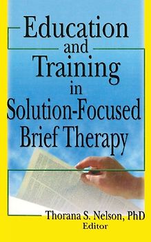 Education and Training in Solution-Focused Brief Therapy