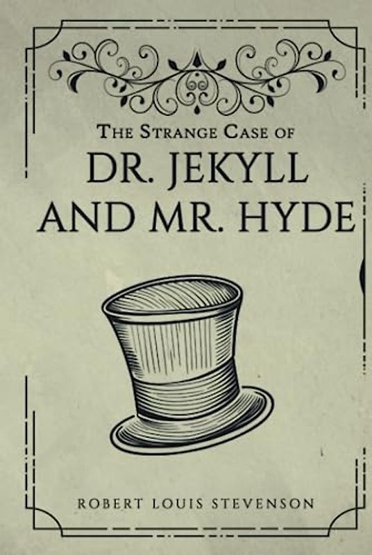 The Strange Case of Dr. Jekyll and Mr. Hyde