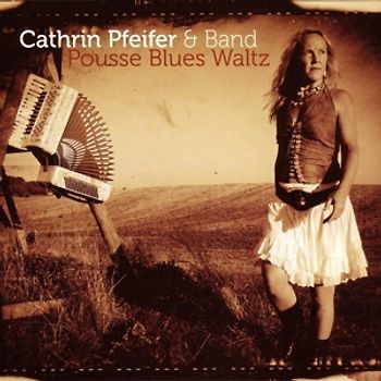 Cathrin Pfeifer - Pousse Blues Waltz