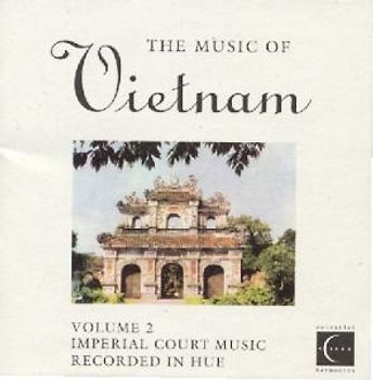 Various - The Music Of Vietnam Volume 2: Imperial Court Music - Various Artists