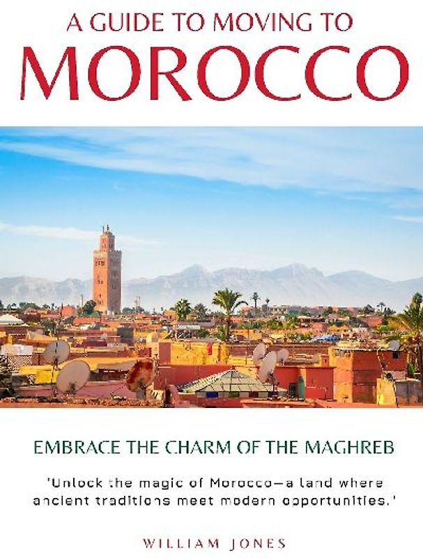 A Guide to Moving to Morocco