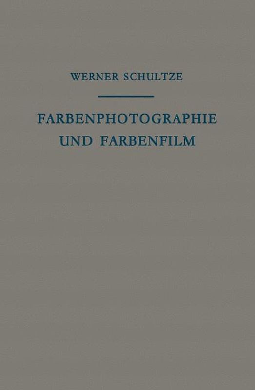 Farbenphotographie und Farbenfilm