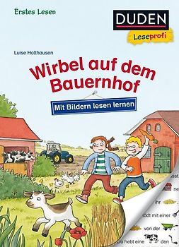 Duden Leseprofi – Mit Bildern lesen lernen: Wirbel auf dem Bauernhof, Erstes Lesen