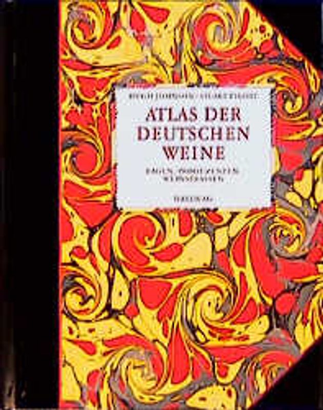 Atlas der deutschen Weine. Lagen, Produzenten, Weinstrassen