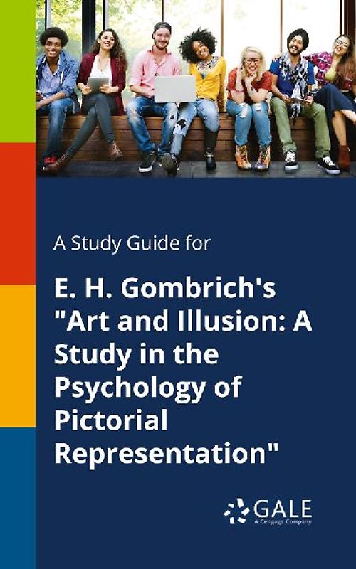 A Study Guide for E. H. Gombrich's "Art and Illusion