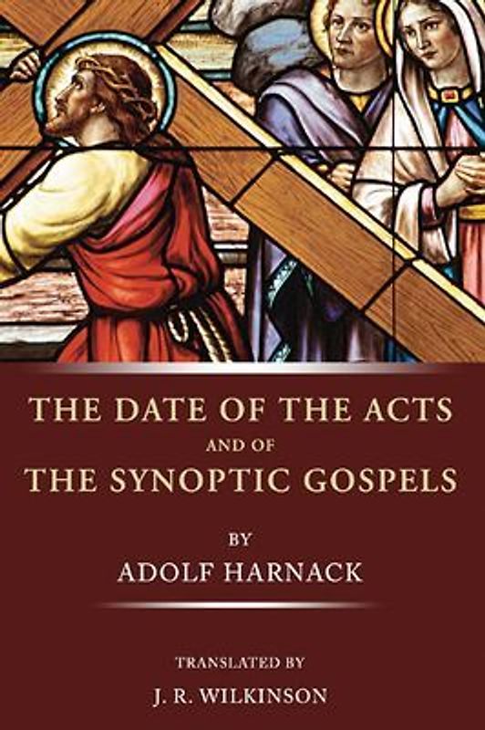 The Date of the Acts and the Synoptic Gospels