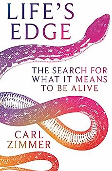 Life's Edge: The Search for What It Means to Be Alive