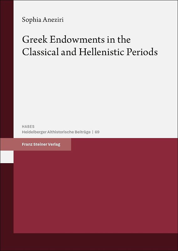 Greek Endowments in the Classical and Hellenistic Periods