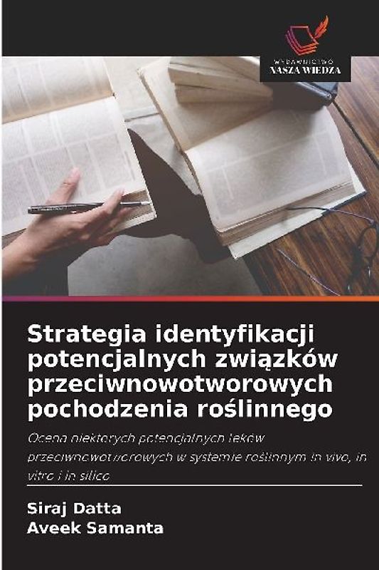 Strategia identyfikacji potencjalnych zwi¿zków przeciwnowotworowych pochodzenia ro¿linnego