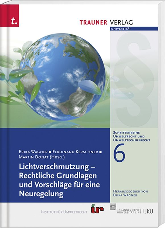 Lichtverschmutzung - Rechtliche Grundlagen und Vorschläge für eine Neuregelung