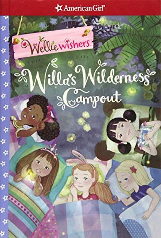 Willa's Wilderness Campout (American Girl: Wellie Wishers)