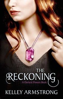 Reckoning (Darkest Powers) - Kelley Armstrong