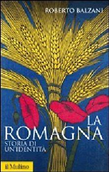 La Romagna. Storia di un'identità