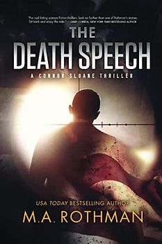 The Death Speech: A Suspense Thriller (A Connor Sloane Thriller, Band 2)