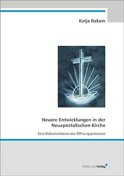 Neuere Entwicklungen in der Neuapostolischen Kirche