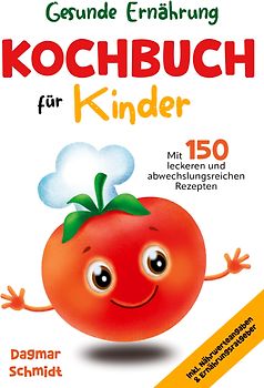 Kochbuch für Kinder – Gesunde Ernährung leicht gemacht