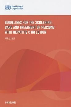 Guidelines for the Screening Care and Treatment of Persons with Hepatitis C Infection