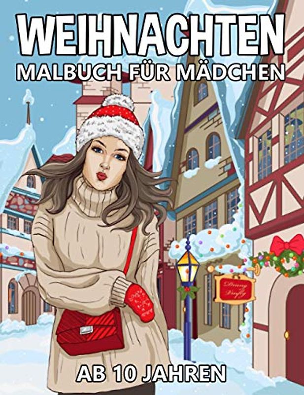 Weihnachten Malbuch für Mädchen ab 10 jahren: Zen-inspiriertes Beschäftigungsbuch für kreative Entfaltung, Stressbewältigung und Entspannung - Tolles Geschenk für Mädchen und Erwachsene