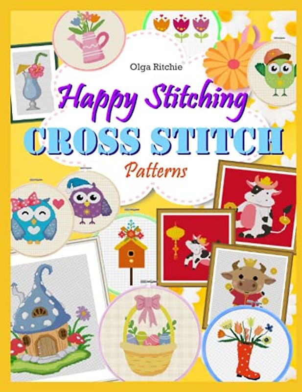Happy Stitching CROSS STITCH Patterns: Embroidery Motifs